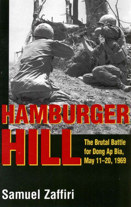 Book cover of Hamburger Hill: The Brutal Battle for Dong Ap Bia: May 11-20, 1969