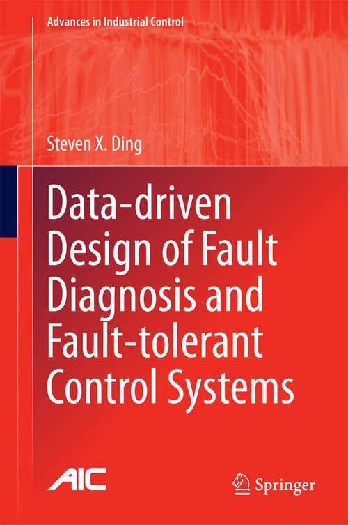 Book cover of Data-driven Design of Fault Diagnosis and Fault-tolerant Control Systems