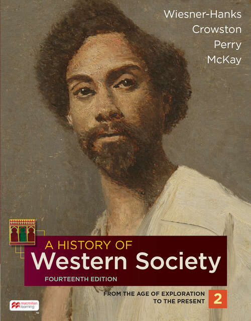 A History of Western Society, Volume 2: From The Age Of Exploration To The Present
