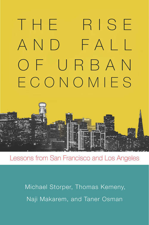 Book cover of The Rise and Fall of Urban Economies: Lessons from San Francisco and Los Angeles