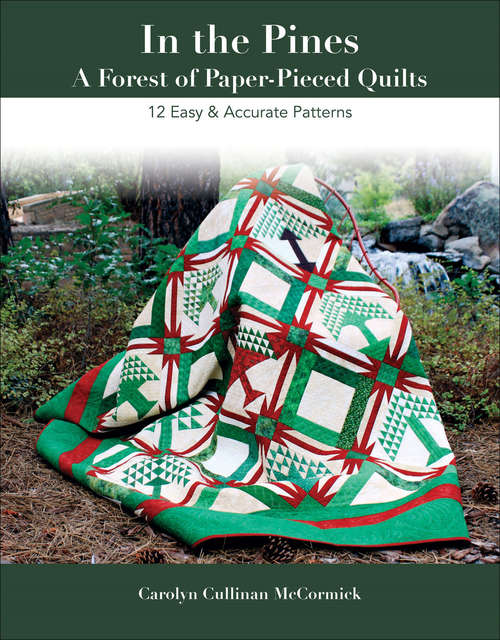Book cover of In the Pines: A Forest of Paper-Pieced Quilts: 12 Easy & Accurate Patterns