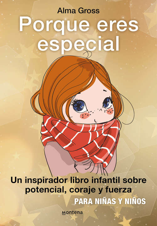 Book cover of Porque eres especial: Un inspirador libro infantil sobre Potencial, coraje y fuerza - Para niñas y niños. Tapa dura con nueva traducción
