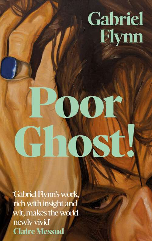 Book cover of Poor Ghost!: 'Compulsive, razor-sharp and deeply tender' Lara Williams