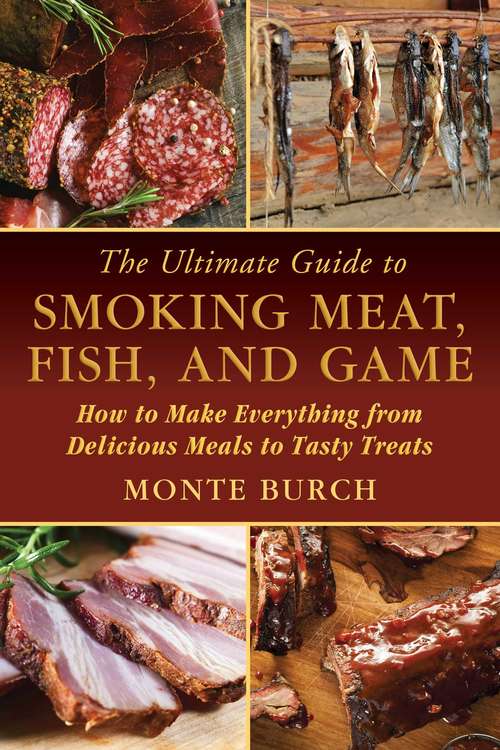 Book cover of The Ultimate Guide to Smoking Meat, Fish, and Game