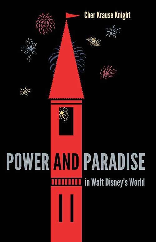 Book cover of Power and Paradise in Walt Disney's World (1)