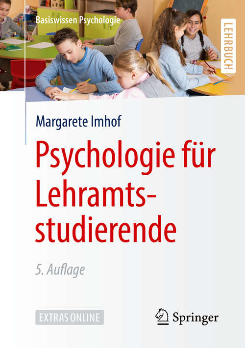 Book cover of Psychologie für Lehramtsstudierende (5. Aufl. 2020) (Basiswissen Psychologie)