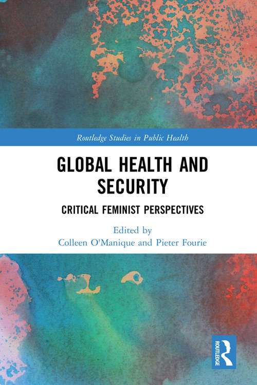 Global Health and Security: Critical Feminist Perspectives