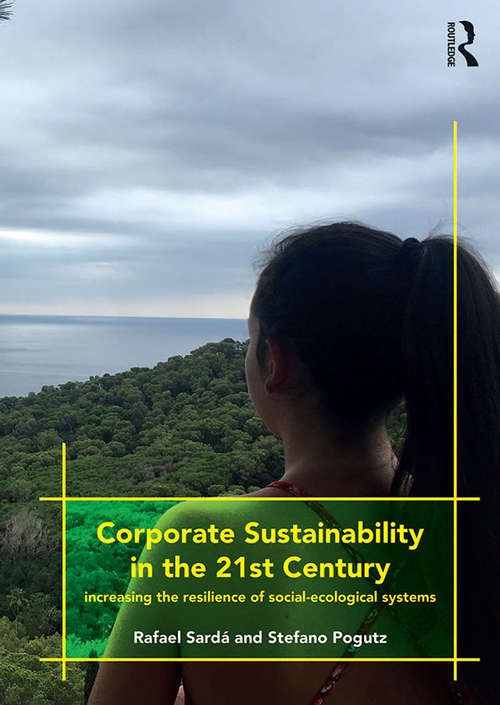 Book cover of Corporate Sustainability in the 21st Century: Increasing the Resilience of Social-Ecological Systems