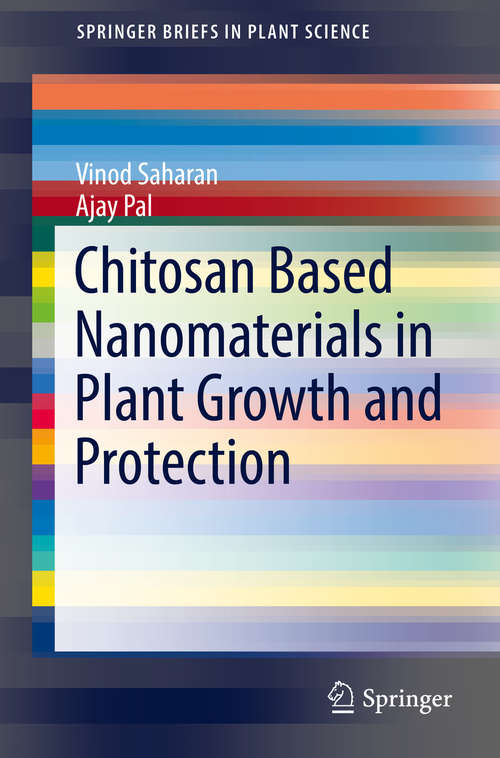 Book cover of Chitosan Based Nanomaterials in Plant Growth and Protection (SpringerBriefs in Plant Science)