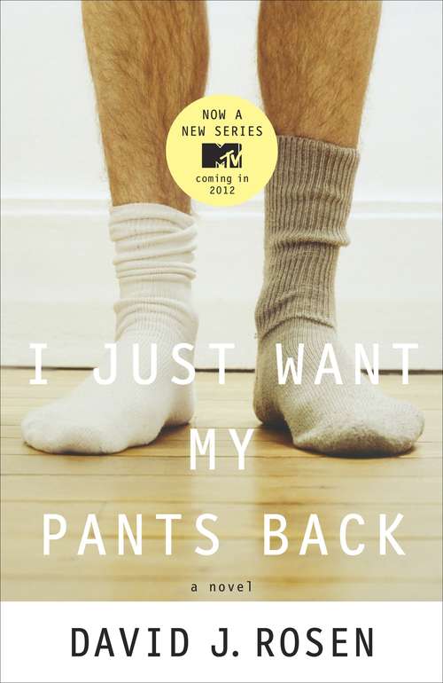 I Just Want My Pants Back: A Novel