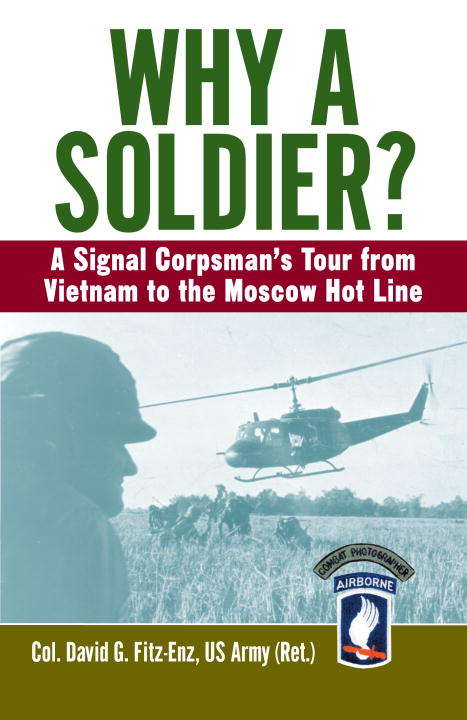 Book cover of Why a Soldier? A Signal Corpsman's Tour from Vietnam to the Moscow Hot Line