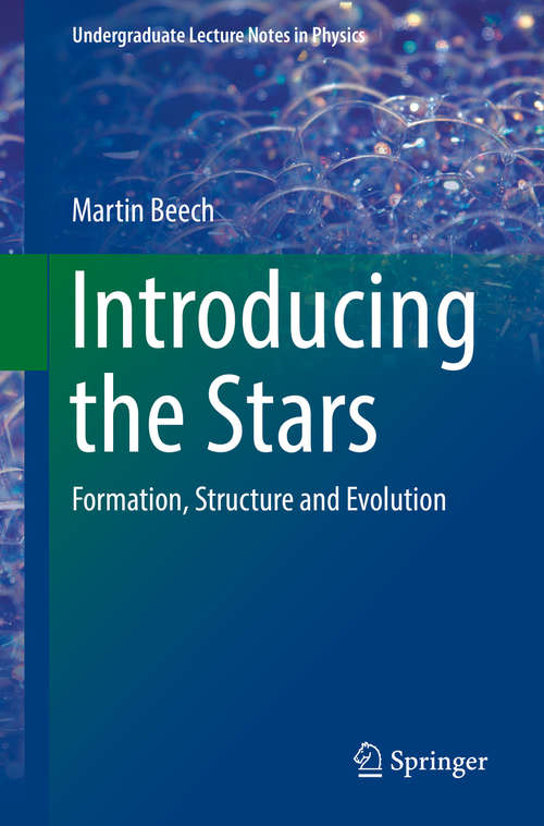 Introducing the Stars: Formation, Structure and Evolution (Undergraduate Lecture Notes in Physics)