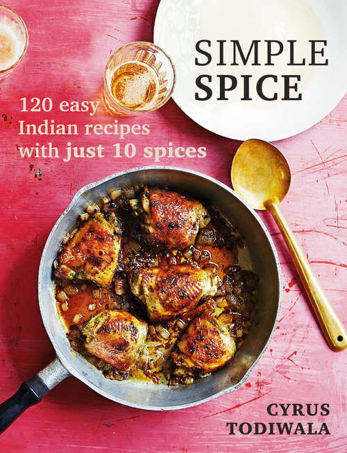 Book cover of Mr Todiwala's Spice Box: 100 Recipes With Just 10 Spices