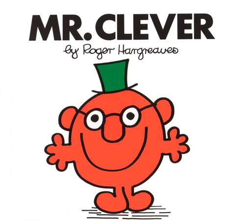 Book cover of Mr. Clever (Mr. Men and Little Miss)