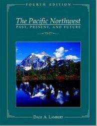 Book cover of The Pacific Northwest: Past, Present, and Future (4th edition)