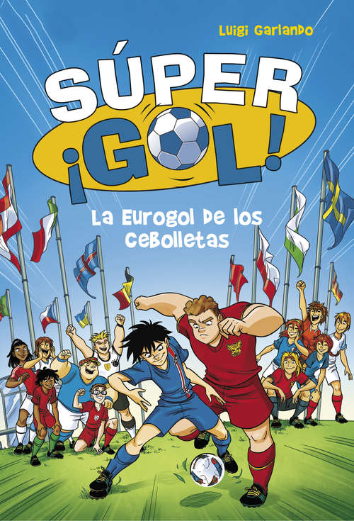 Book cover of La Eurogol de los Cebolletas (Súper ¡Gol! 7)