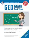GED® Math Test Tutor, For the New 2014 GED® Test: All The Tools You Need To Succeed (GED® & TABE Test Preparation)
