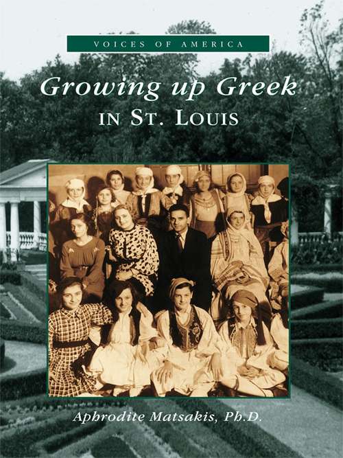 Book cover of Growing Up Greek in St. Louis