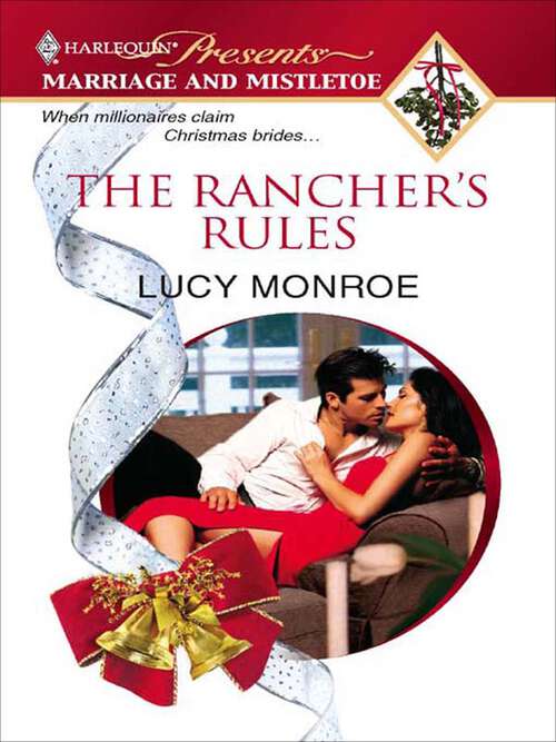 Book cover of The Rancher's Rules: Marriage And Mistletoe (Marriage And Mistletoe Ser. #4)