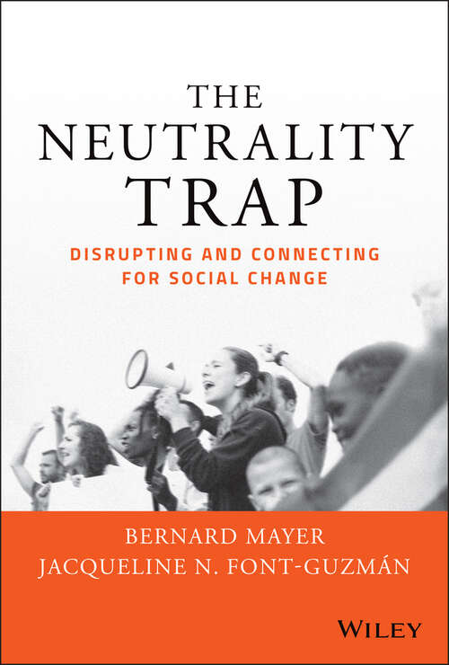 The Neutrality Trap: Disrupting and Connecting for Social Change