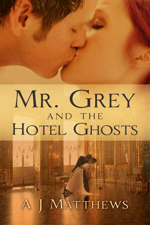 Book cover of Mr. Grey and the Hotel Ghosts