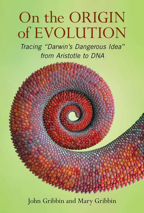 Book cover of On The Origin of Evolution: Tracing 'Darwin's Dangerous Idea' from Aristotle to DNA