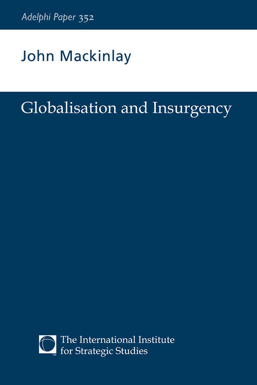 Book cover of Globalisation and Insurgency (Adelphi series)