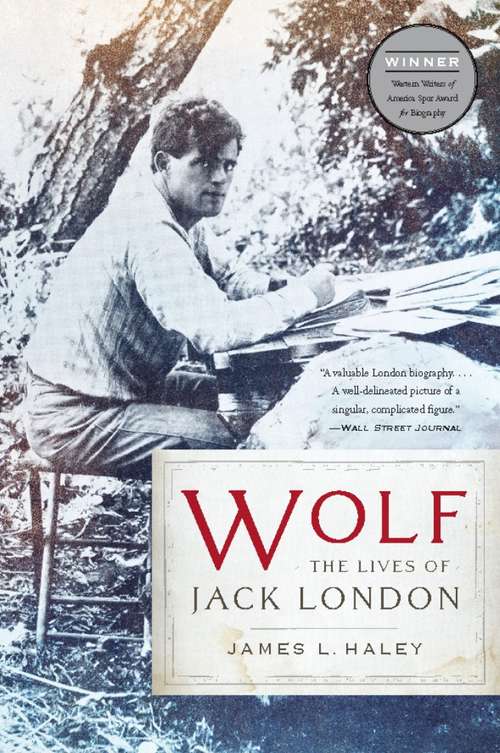 Book cover of Wolf: The Lives of Jack London