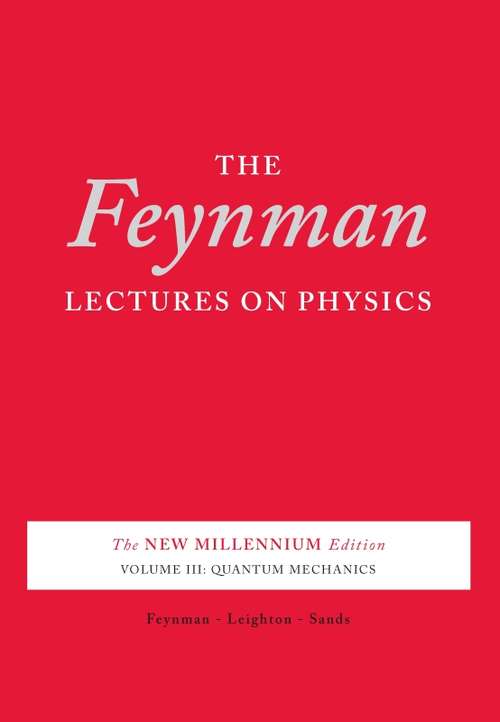 Book cover of The Feynman Lectures on Physics, Vol. III: Quantum Mechanics