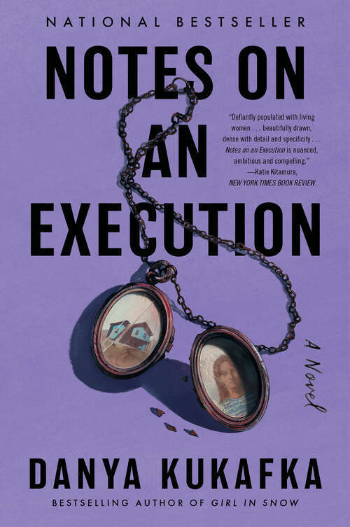 Cover: Notes on an Execution by Danya Kukafka, Bestselling author of Girl in Snow