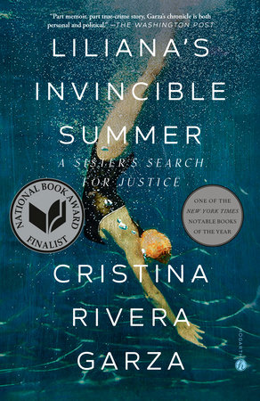 Cover: Liliana's Invincible Summer: A Sister's Search for Justice, by Cristina Rivera Garza. Logo: National Book Award Finalist. One of the New York Times' notable books of the year.