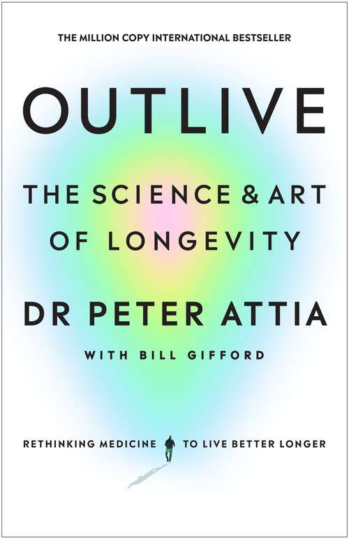 Cover: Outlive: The Science and Art of Longevity