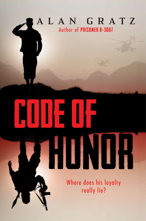 Cover: Code of honor: where does his loyalty really lie? By Alan Gratz, author of Prisoner B-3087.