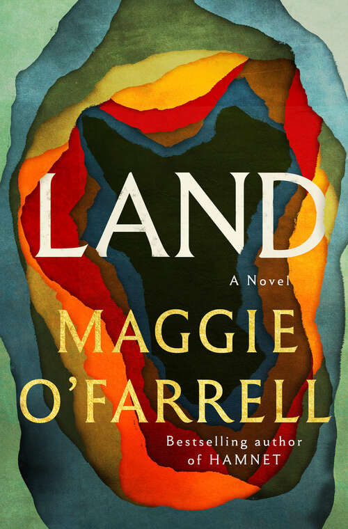Cover: Land: A Novel by Maggie O'Farrell