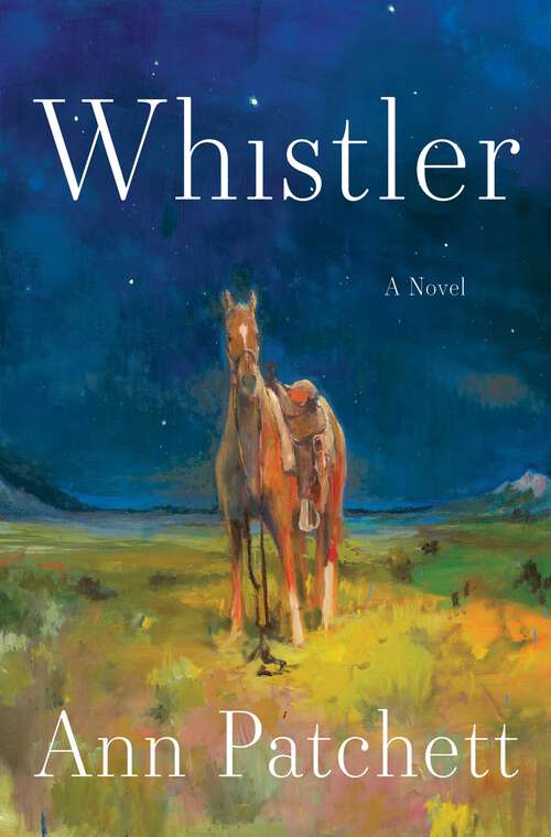 The Whistler: A Novel by Ann Patchett